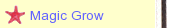 Magic Grow